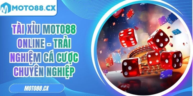 Tài xỉu MOTO88 online